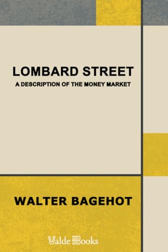 Lombard Street: A Description of the Money Market von ValdeBooks